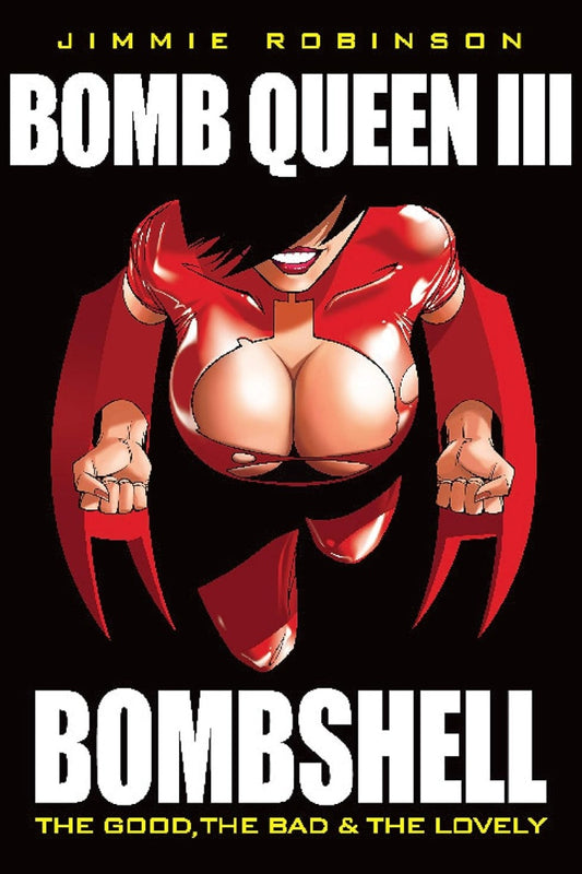 Bomb Queen Vol. 3: Bombshell: The Good The Bad & The Lovely