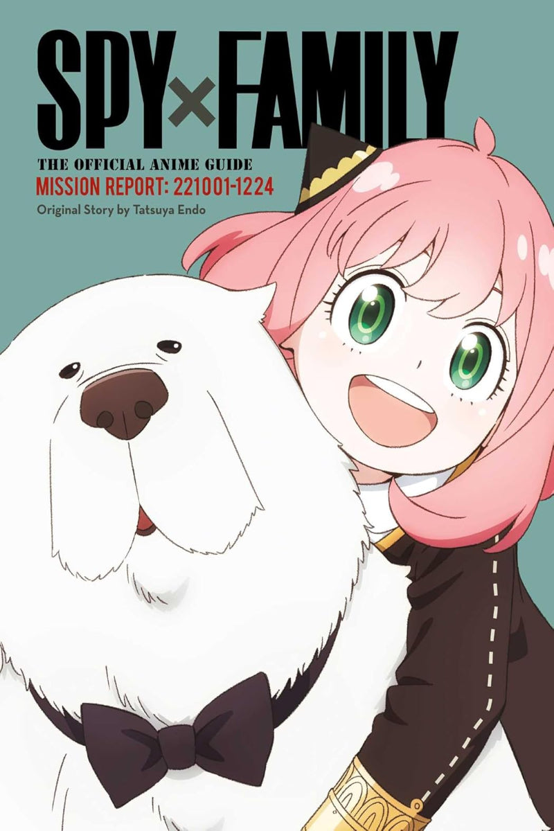 Spy x Family: The Official Anime Guide Mission Report: 221001-1224